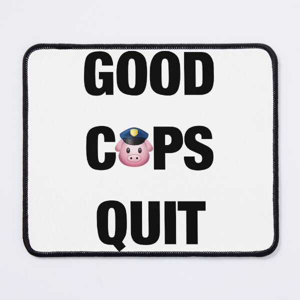 Item preview, Good Cops Quit designed and sold by Balerion6.