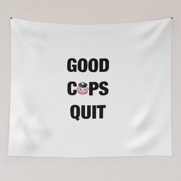 Item preview, Good Cops Quit designed and sold by Balerion6.