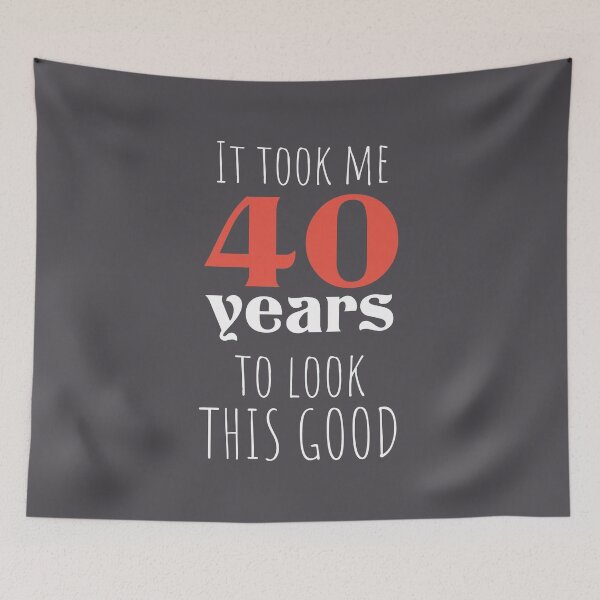 Item preview, 40th Birthday Gift - Turning 40 - 40 Years Old - To Look This Good ,Funny ,40 years old | designed and sold by Boom-llqb.