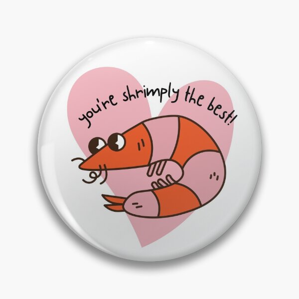 Item preview, You're Shrimply the best - Animal pun designed and sold by The Agreeable Raven.
