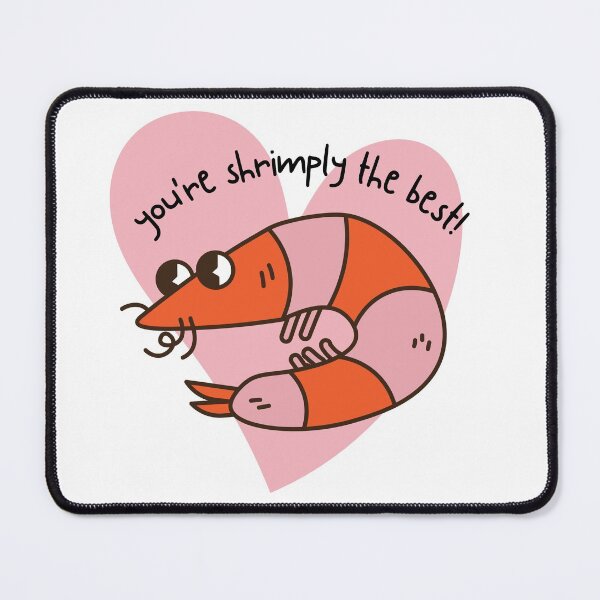 Item preview, You're Shrimply the best - Animal pun designed and sold by The Agreeable Raven.