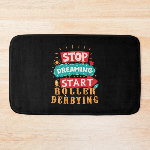 Item preview, Stop Dreaming Start Roller Derbying| Perfect Gift designed and sold by charlotteri.