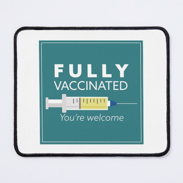 Item preview, fully vaccinated you're welcome, I'm vaccinated, gift for vaccinated designed and sold by Boom-llqb.