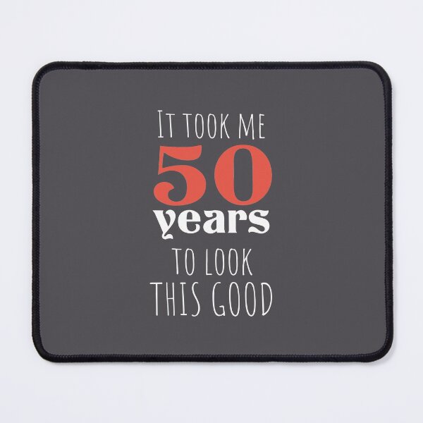 Item preview, 50th Birthday Gift - Turning 50 - 50 Years Old - To Look This Good ,Funny ,50 years old | designed and sold by Boom-llqb.
