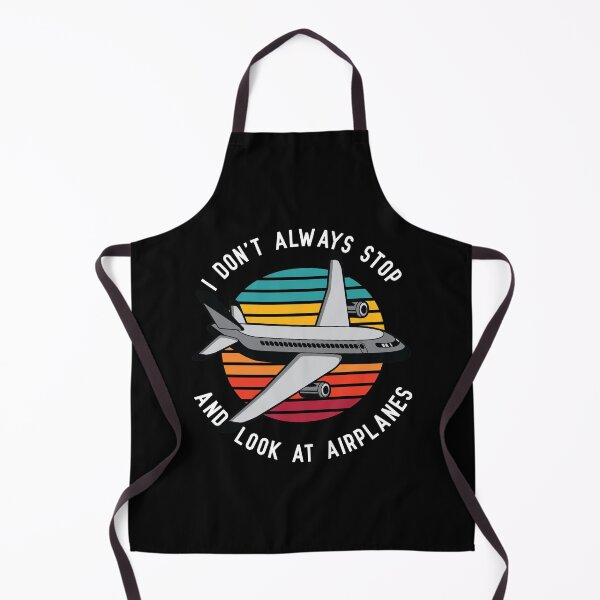 Item preview, I Don't Always Stop and Look at Airplanes designed and sold by spacedowl.
