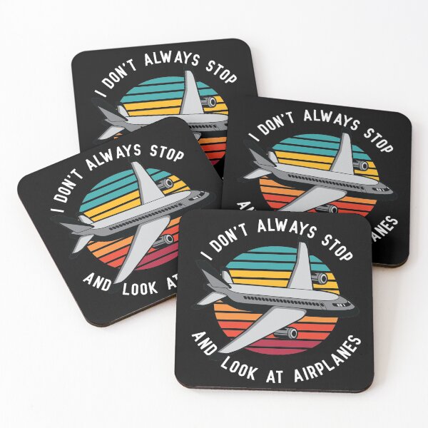 Item preview, I Don't Always Stop and Look at Airplanes designed and sold by spacedowl.