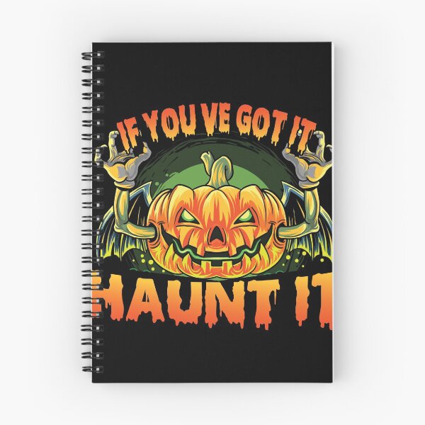 Item preview, If you've got it haunt it designed and sold by SunnyAlloy.