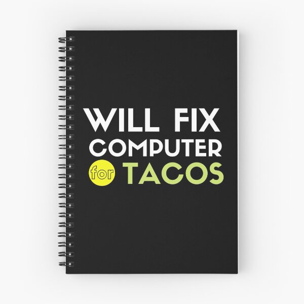 Item preview, Will Fix Computer for Tacos designed and sold by Oreo2020 Creations.