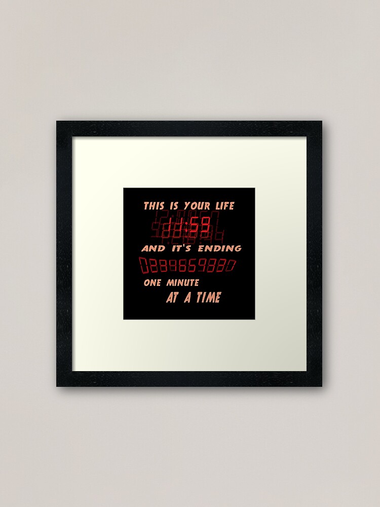 Fight Club This Is Your Life And It S Ending One Minute At A Time Framed Art Print For Sale By Literaryclothes Redbubble