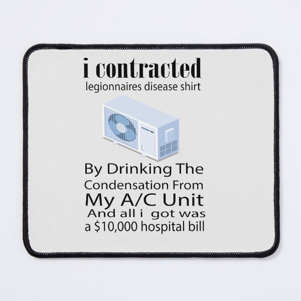 Item preview, I Contracted Legionnaires&x77; Drinking The Condensation From My AC Unit designed and sold by saidaone.
