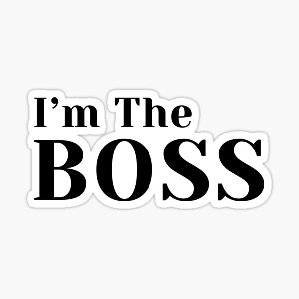 Item preview, I'm the boss designed and sold by Reve-we.