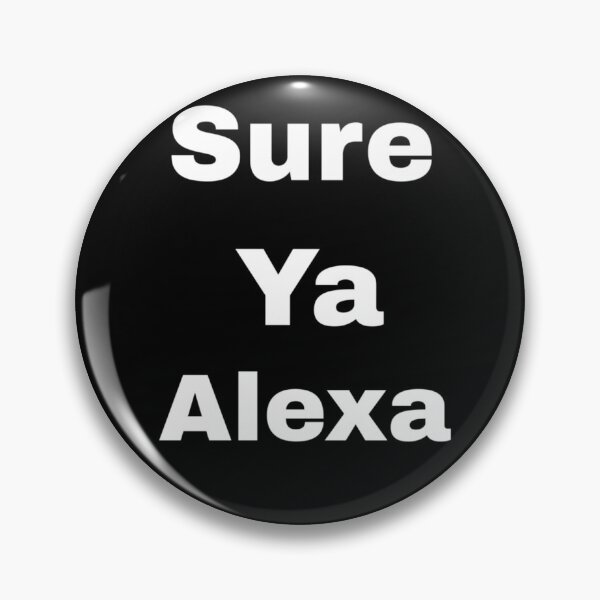 Item preview, Sure ya alexa designed and sold by Maryshop1777.