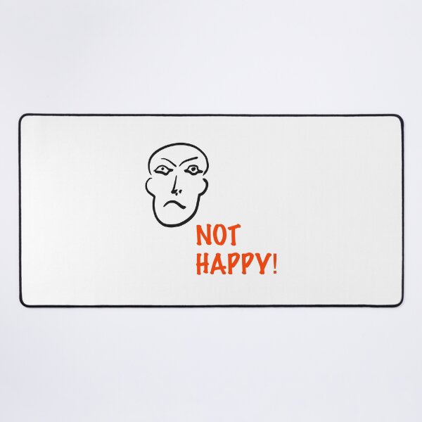 Not Happy! | Outrage | Cartoon Anger Desk Mat