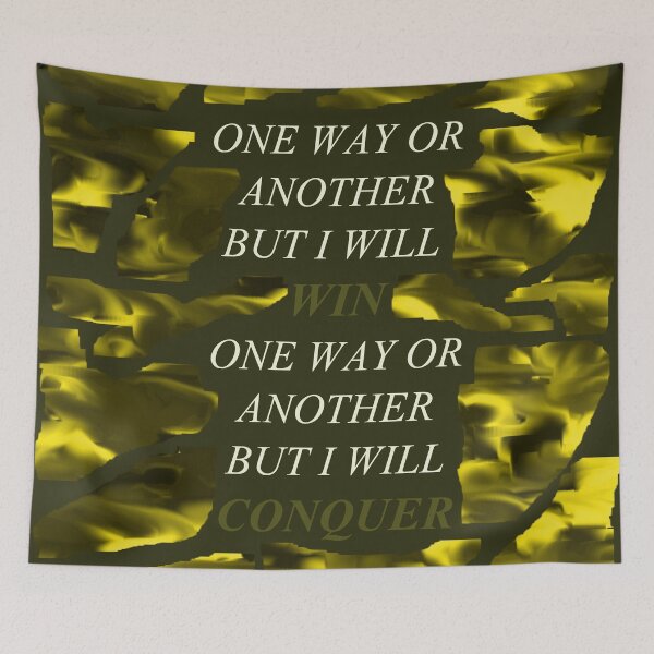 Item preview, One Way Or Another But I Will Win D92 designed and sold by SelfUpgrade.