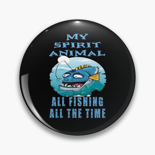 Item preview, My Spirit Animal is an Anglerfish All Fishing All The Time designed and sold by KeysTreasures.