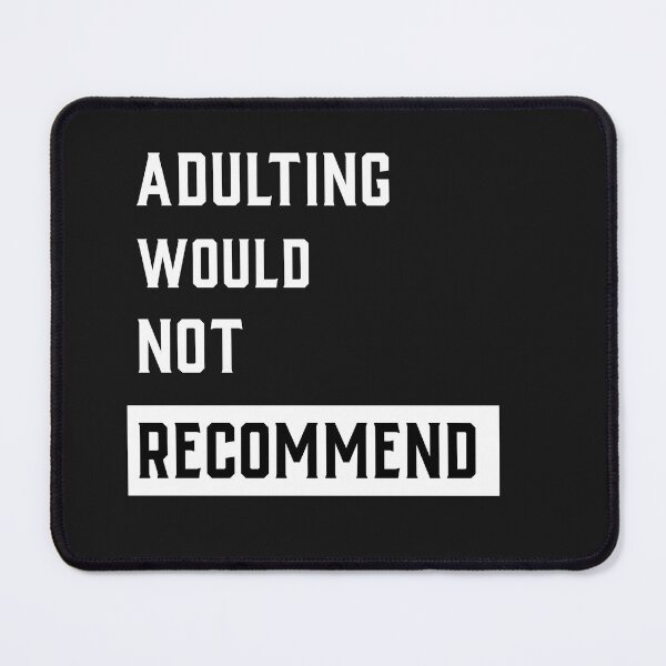 Item preview, Adulting Would Not Recommend designed and sold by The Jackalope.