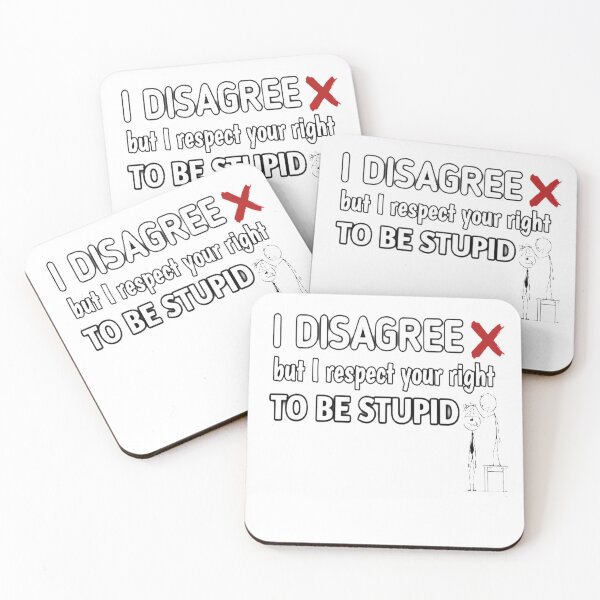 Item preview, I disagree but i respect your right to be stupid designed and sold by StoreRahhal.