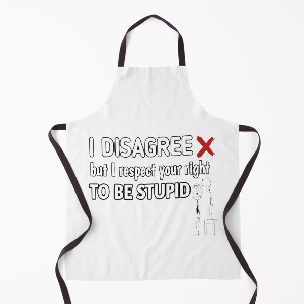 Item preview, I disagree but i respect your right to be stupid designed and sold by StoreRahhal.