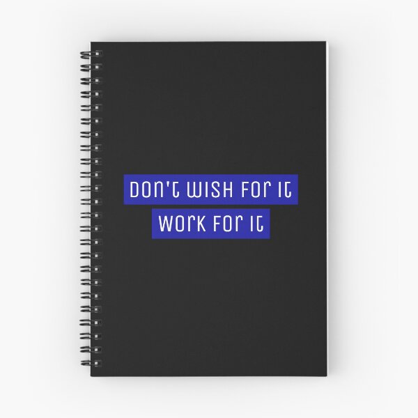 Item preview, Don't wish for it, work for it - Motivational designed and sold by Designs2Excite.