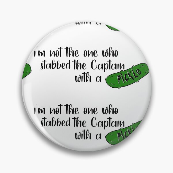 Item preview, stabbed the captain w a pickle designed and sold by agusta-.