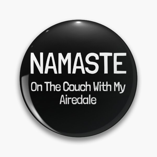 Item preview, Namaste On The Couch With My Airedale Gift  designed and sold by Guarddogdrive.