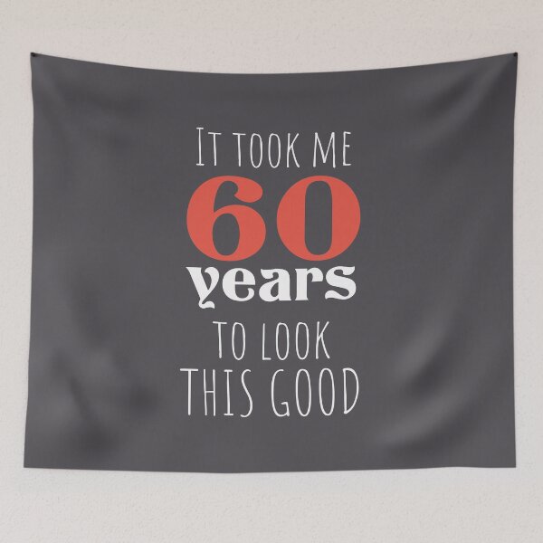 Item preview, 60th Birthday Gift - Turning 60 - 60 Years Old - To Look This Good ,Funny ,60 years old | designed and sold by Boom-llqb.