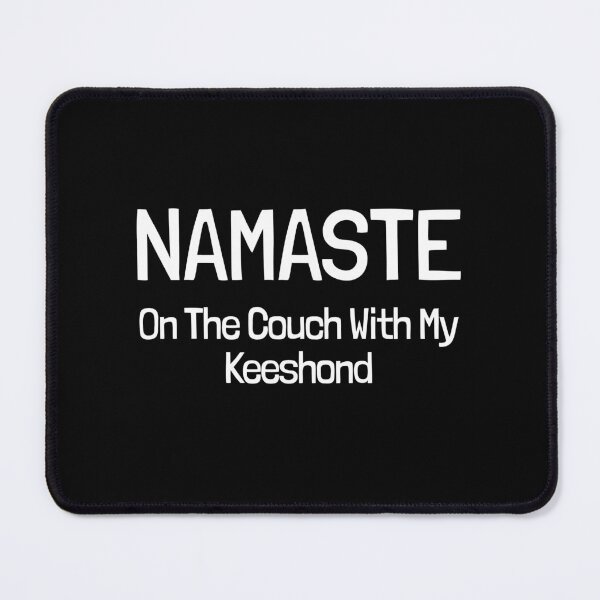 Item preview, Namaste On The Couch With My Keeshond Gift designed and sold by Guarddogdrive.