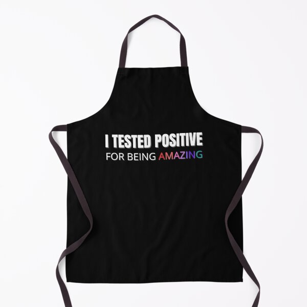 Item preview, I Tested Positive for Being Amazing designed and sold by Peter Stawicki.