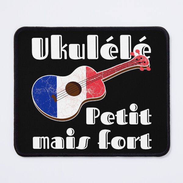 Artikelvorschau, Ukulélé est petit mais fort, Ukulele mit der französischen Flagge entworfen und verkauft von DeliriousSteve.
