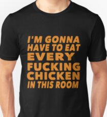 Eat Every Fucking Chicken, The Hound, Game of Thrones Unisex T-Shirt