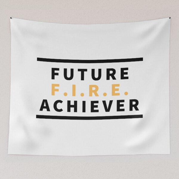 Item preview, Future F I R E achiever, FIRE, financial independence retire early designed and sold by Rat to Lion.