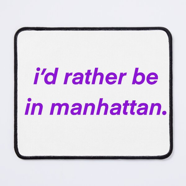 Item preview, rather be in manhattan  designed and sold by mtayzart.