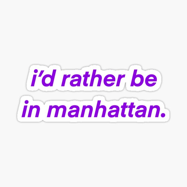 Item preview, rather be in manhattan  designed and sold by mtayzart.