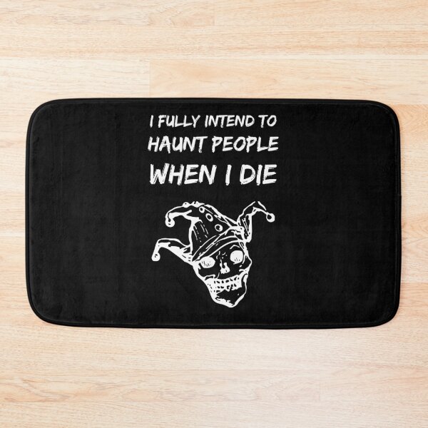 Item preview,  I Fully Intend to Haunt People When I Die 02 designed and sold by Wagdy-online.