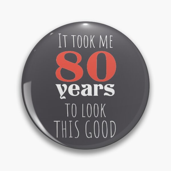 Item preview, 80th Birthday Gift - Turning 80 - 80 Years Old - To Look This Good ,Funny ,80 years old | designed and sold by Boom-llqb.