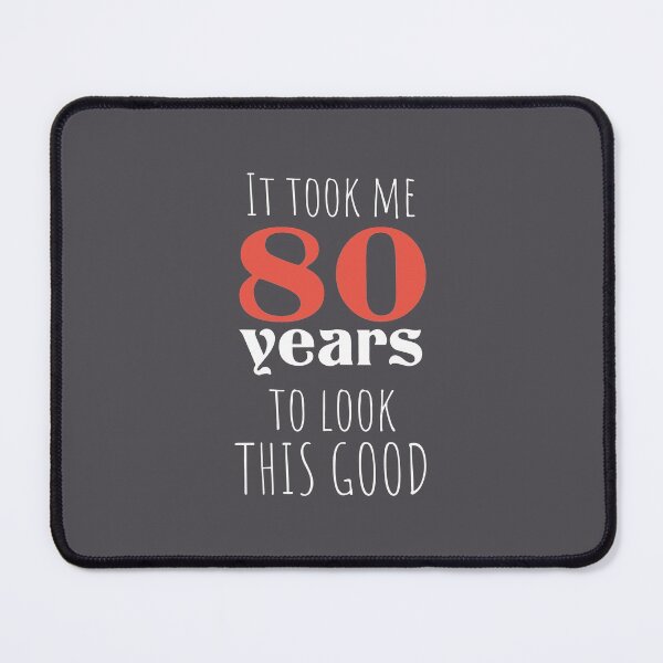 Item preview, 80th Birthday Gift - Turning 80 - 80 Years Old - To Look This Good ,Funny ,80 years old | designed and sold by Boom-llqb.