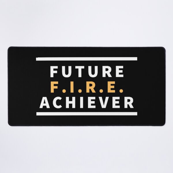 Item preview, Future F I R E achiever, FIRE, financial independence retire early designed and sold by Rat to Lion.