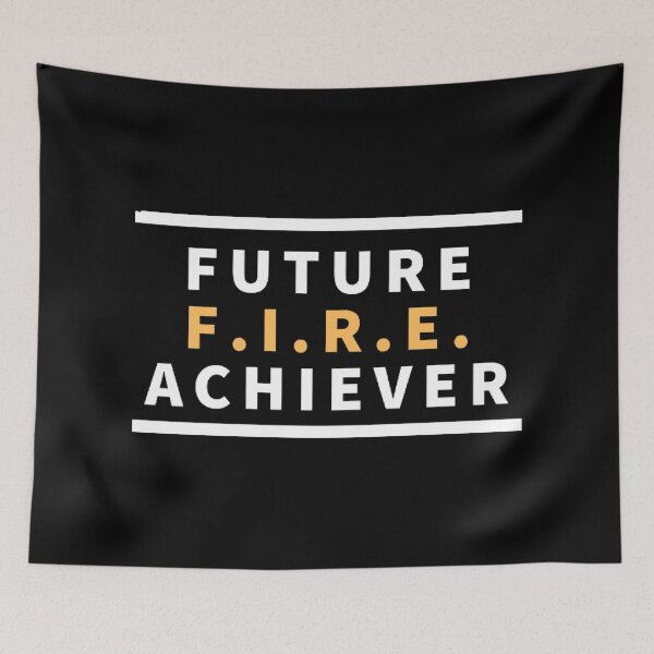 Item preview, Future F I R E achiever, FIRE, financial independence retire early designed and sold by Rat to Lion.