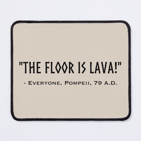 Item preview, THE FLOOR IS LAVA! (5) designed and sold by DotorEaon.