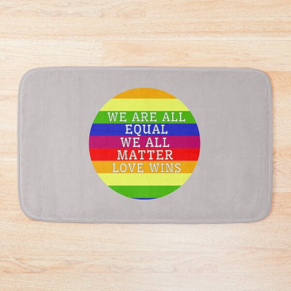 Item preview, We are all equal we all matter Love Wins designed and sold by TheRightHonMP.