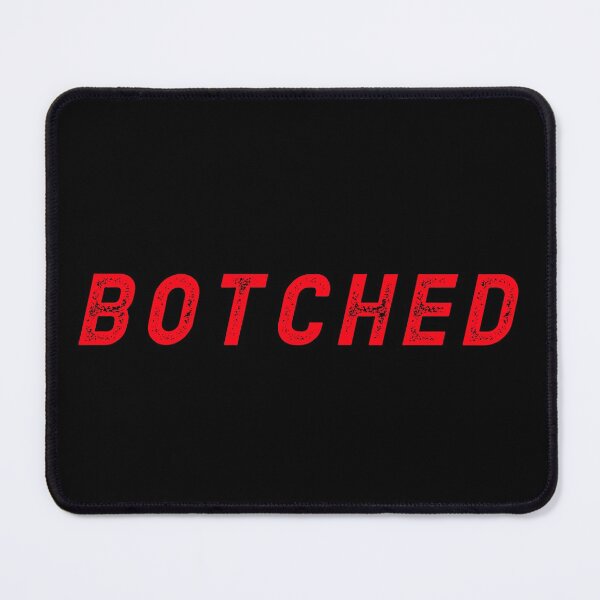 Item preview, BOTCHED! designed and sold by Right Passage.
