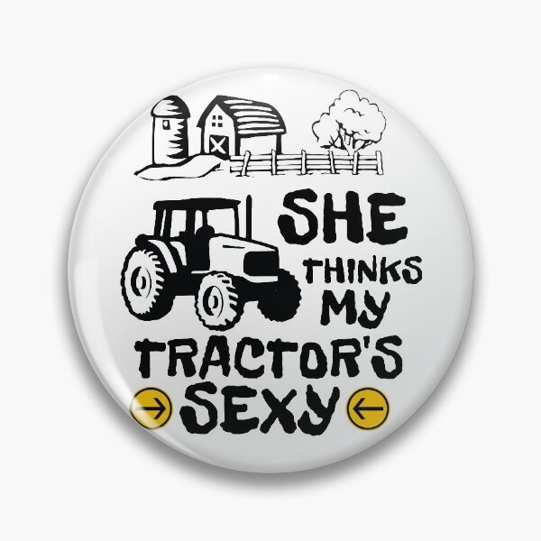 Item preview, She Thinks My Tractor's Sexy Funny Farmer Sayings B designed and sold by thecooltable.