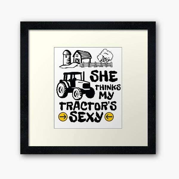Item preview, She Thinks My Tractor's Sexy Funny Farmer Sayings B designed and sold by siyaforshort.