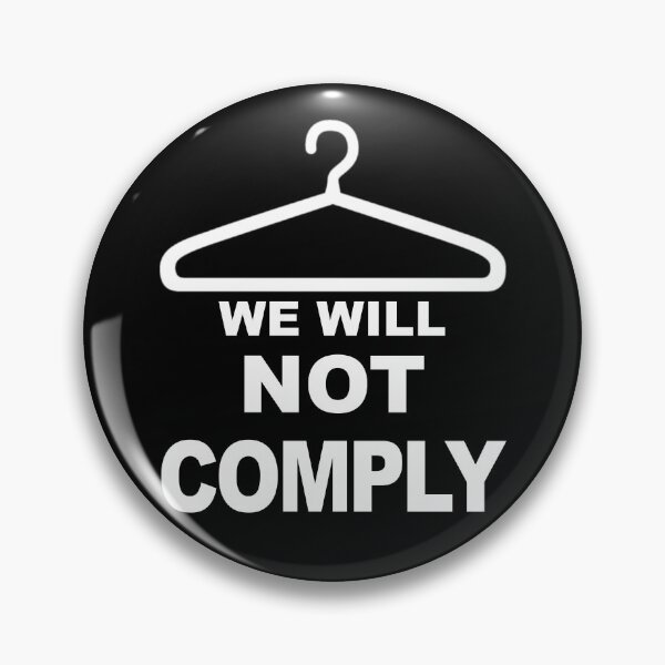 Item preview, We Will Not Comply designed and sold by KBwiththeTees.