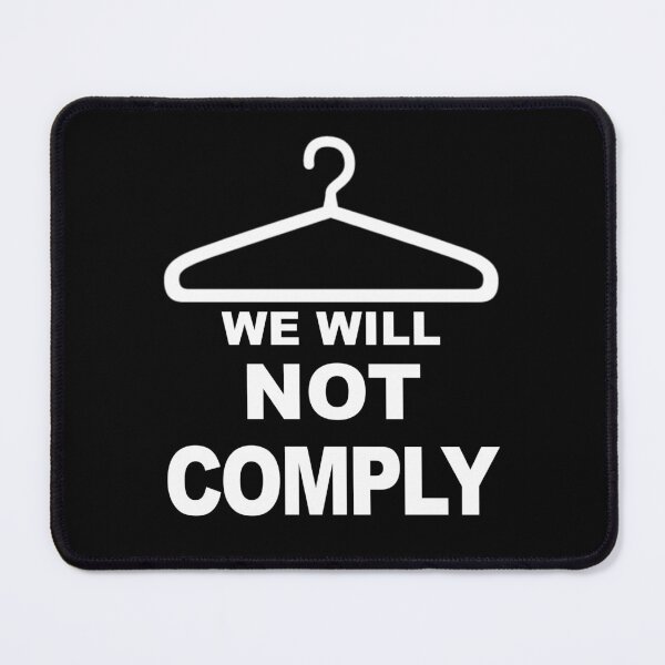 Item preview, We Will Not Comply designed and sold by KBwiththeTees.