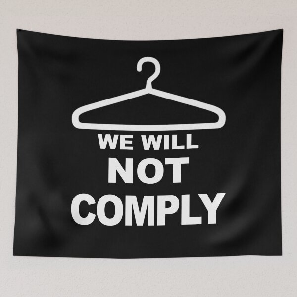 Item preview, We Will Not Comply designed and sold by KBwiththeTees.
