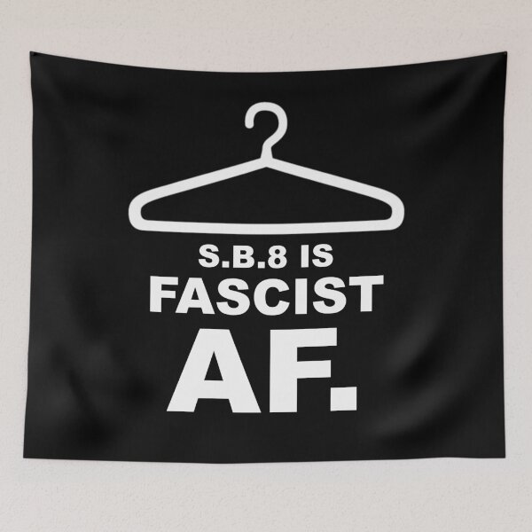 Item preview, SB 8 is Facist AF.  designed and sold by KBwiththeTees.