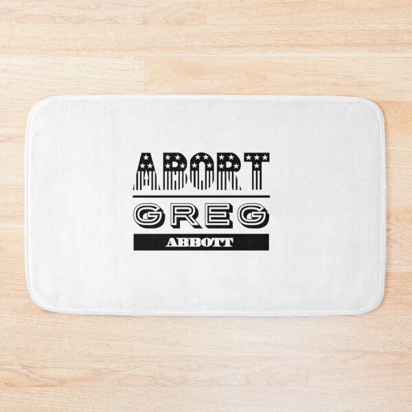 Item preview, Abort Greg Abbott designed and sold by speakupandshine.