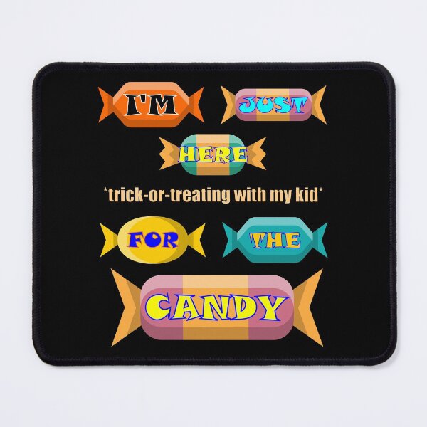 Item preview, I Am Just Here For The Candy With My Kid - Holiday designed and sold by artfulnotebook.
