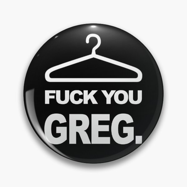 Item preview, F*ck you, Greg designed and sold by KBwiththeTees.